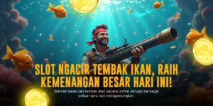Sensasional! Menangkan Jackpot Besar di Game Tembak Ikan Asli